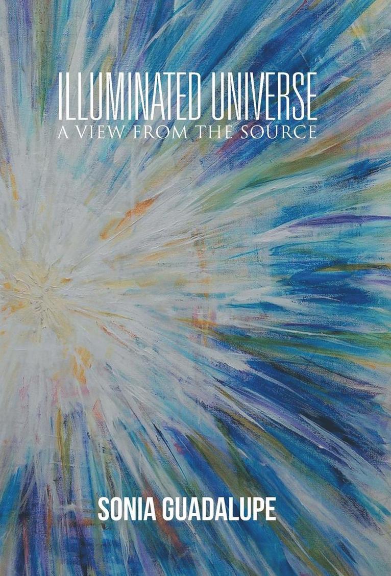 Sonia Guadalupe, Sonia Guadalupe, - Illuminated Universe, Inbunden
