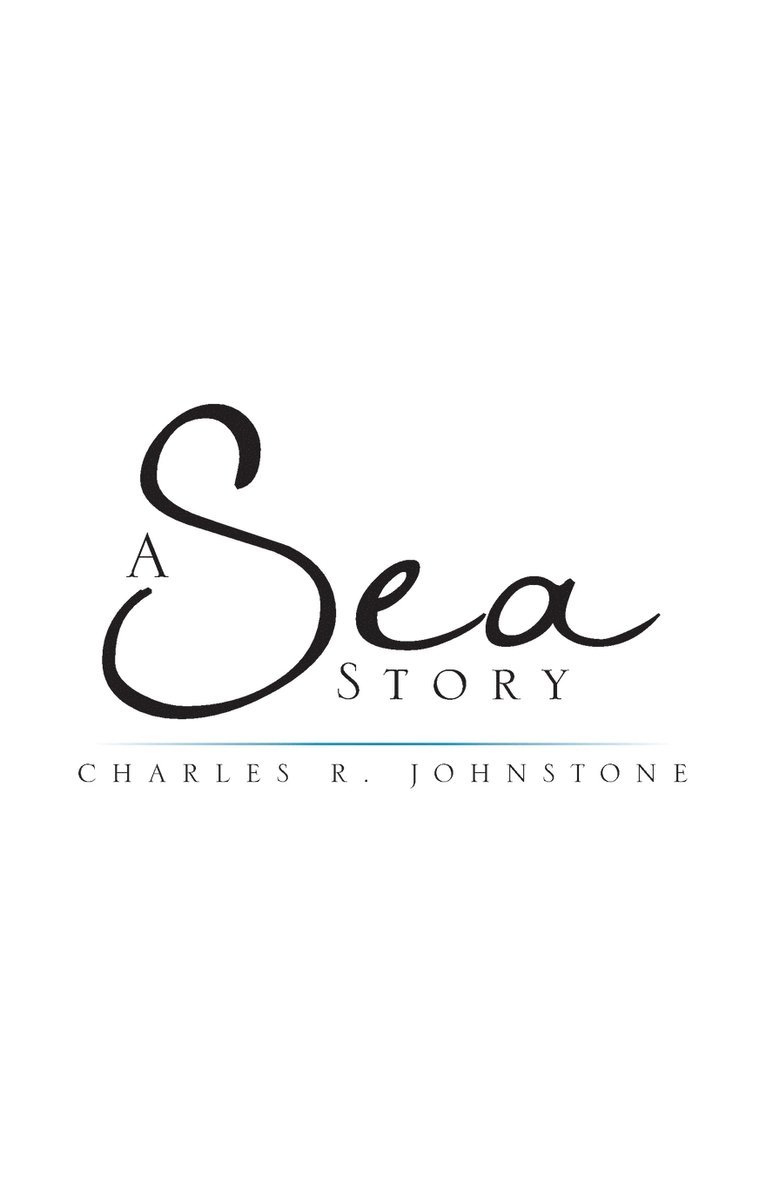 Charles R Johnstone, Charles R. Johnstone - Sea Story, Häftad