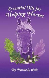 bokomslag Essential Oils for Helping Horses