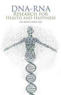 bokomslag Dna-Rna Research for Health and Happiness