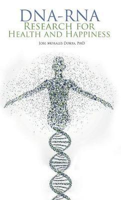 Dna-Rna Research for Health and Happiness 1