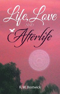 bokomslag Life, Love and Afterlife