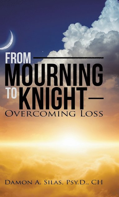 bokomslag From Mourning To Knight
