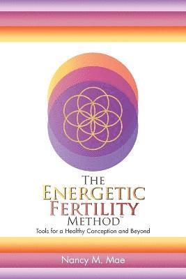 bokomslag Energetic Fertility Method(TM)