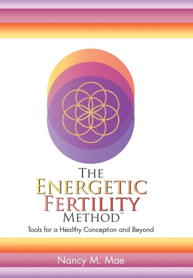 The Energetic Fertility Method(TM) 1