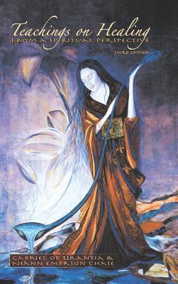 Teachings On Healing From A Spiritual Perspective 1