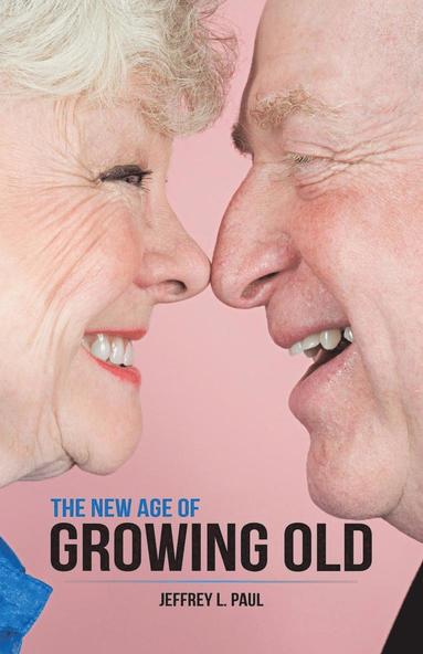 bokomslag New Age of Growing Old