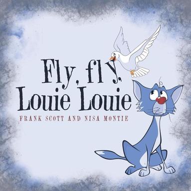 bokomslag Fly, fly, Louie Louie