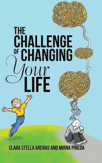bokomslag The Challenge of Changing Your Life