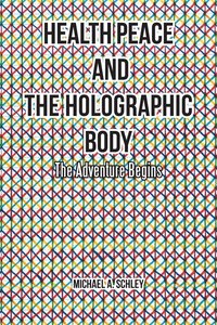 bokomslag Health Peace and the Holographic Body