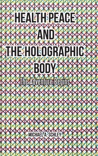 bokomslag Health Peace and the Holographic Body