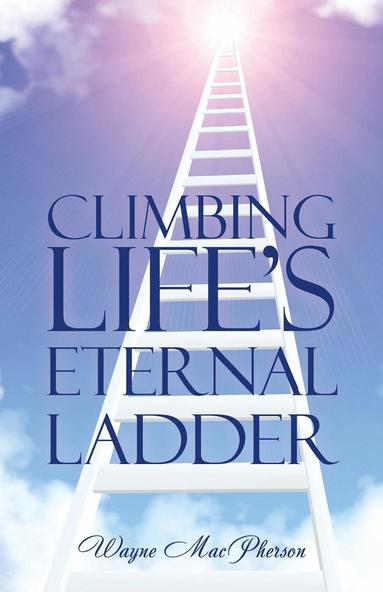 bokomslag Climbing Life's Eternal Ladder