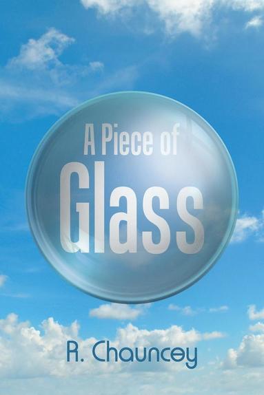 R Chauncey - Piece of Glass, Häftad