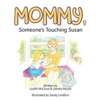 bokomslag Mommy, Someone's Touching Susan