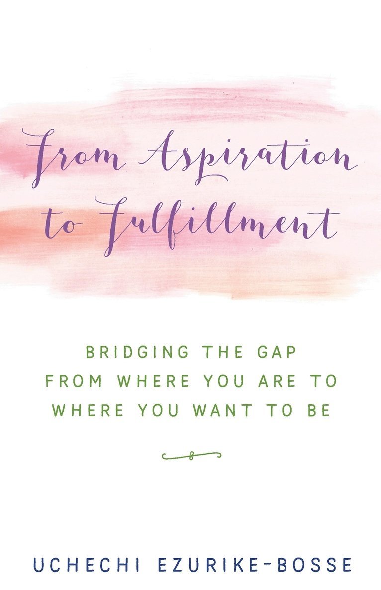 From Aspiration to Fulfillment 1