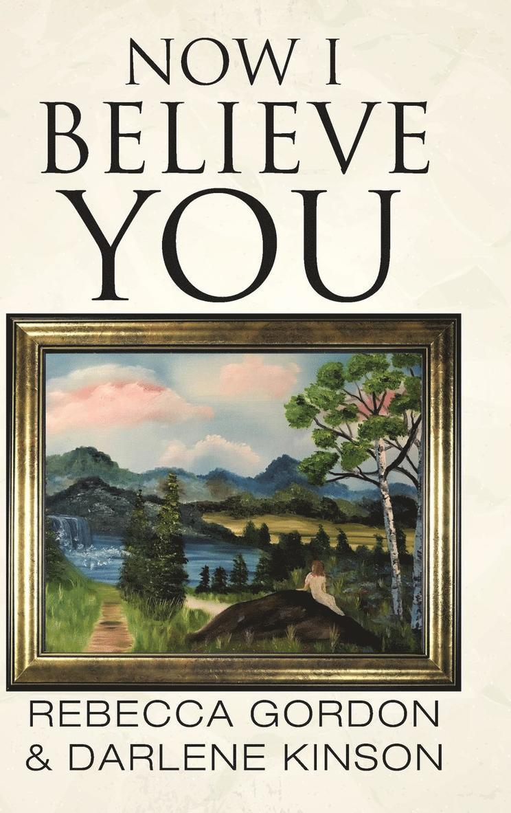 Rebecca Gordon, Darlene Kinson, Darlene Kinson - Now I Believe You, Inbunden