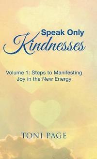 bokomslag Speak Only Kindnesses
