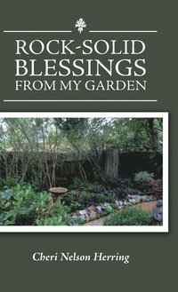 bokomslag Rock-Solid Blessings from My Garden