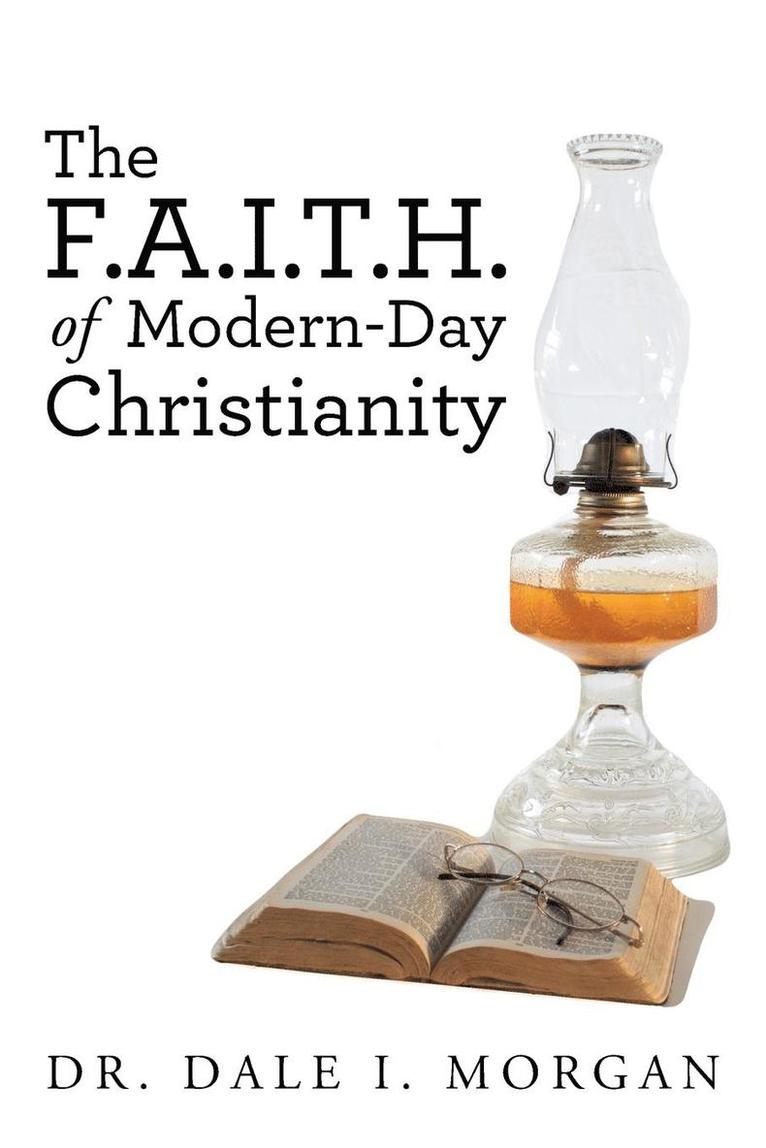 The F.A.I.T.H. of Modern-Day Christianity 1