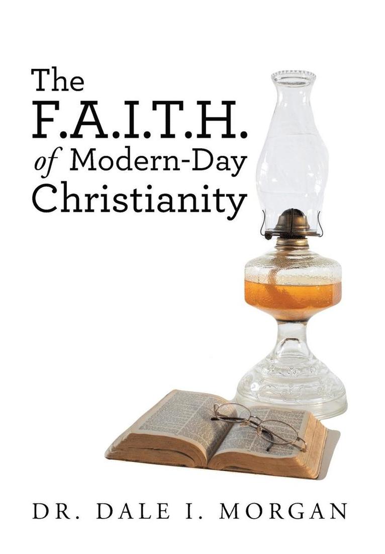 The F.A.I.T.H. of Modern-Day Christianity 1