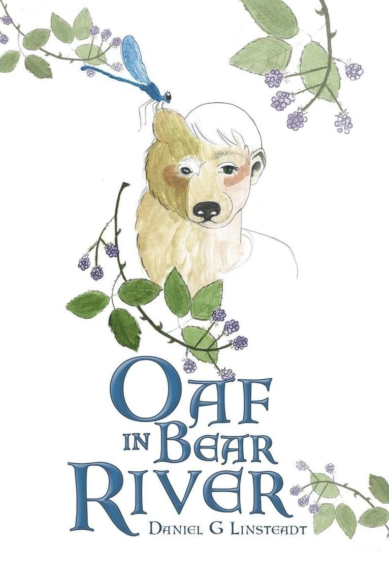 Daniel G Linsteadt, Daniel G. Linsteadt - Oaf in Bear River, Inbunden