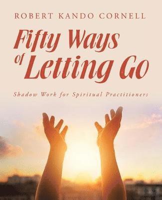 bokomslag Fifty Ways of Letting Go