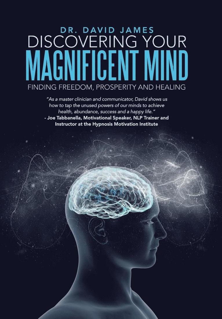 David James, Dr. David James - Discovering Your Magnificent Mind, Inbunden