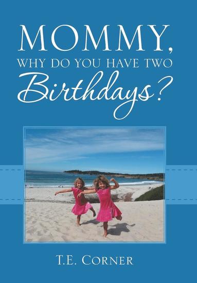 bokomslag Mommy, Why Do You Have Two Birthdays?