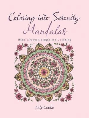bokomslag Coloring into Serenity Mandalas