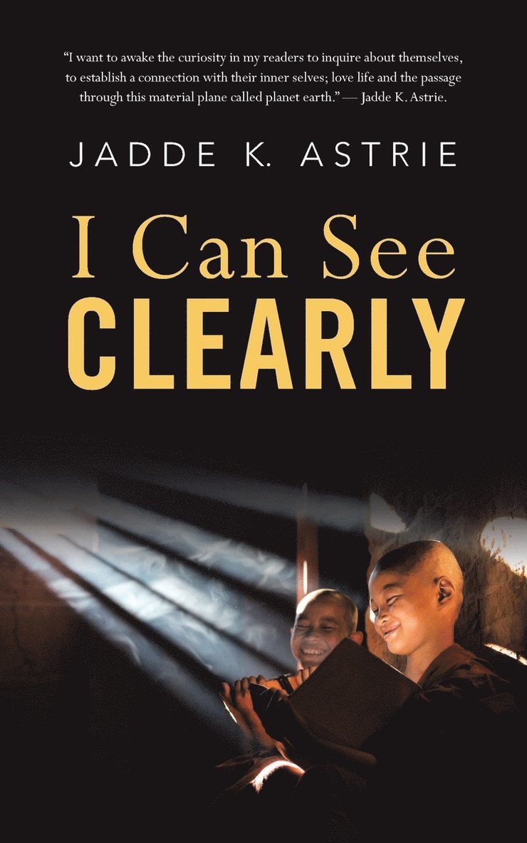 Jadde K Astrie, Jadde K. Astrie - I Can See Clearly, Häftad
