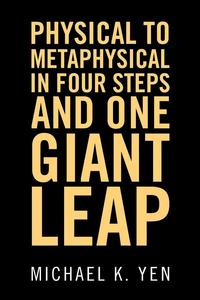 bokomslag Physical to Metaphysical in Four Steps and One Giant Leap