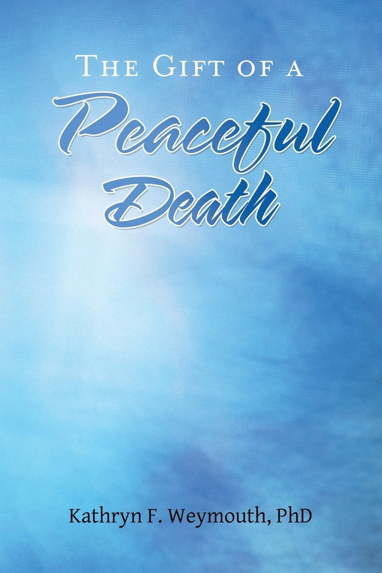 The Gift of a Peaceful Death 1