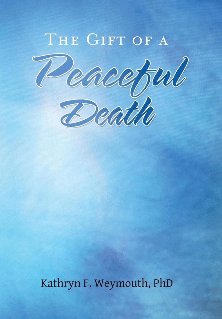 The Gift of a Peaceful Death 1