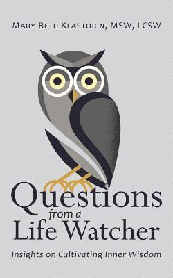 Questions from a Life Watcher 1