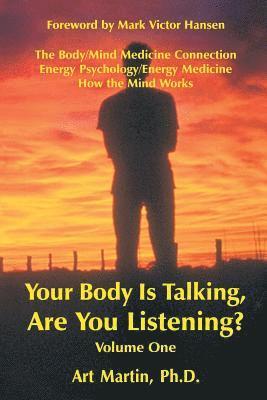 Art Martin, Art Martin PhD - Your Body Is Talking Are You Listening? Volume One, Häftad