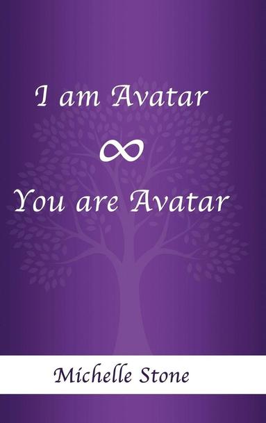 bokomslag I am Avatar &#8734; You are Avatar