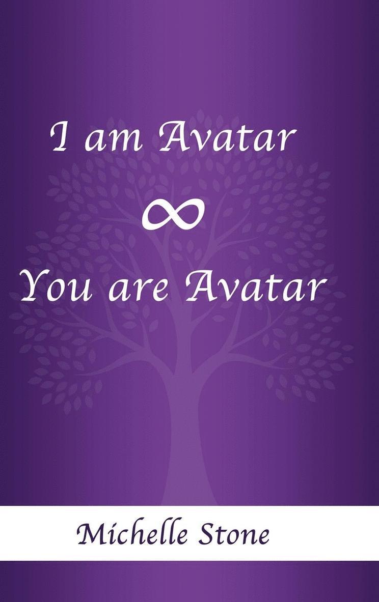 I am Avatar ∞ You are Avatar