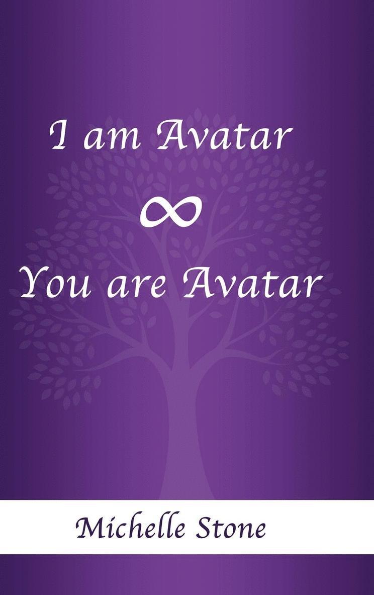 I am Avatar &#8734; You are Avatar 1