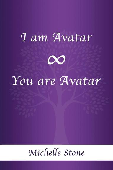 bokomslag I am Avatar &#8734; You are Avatar