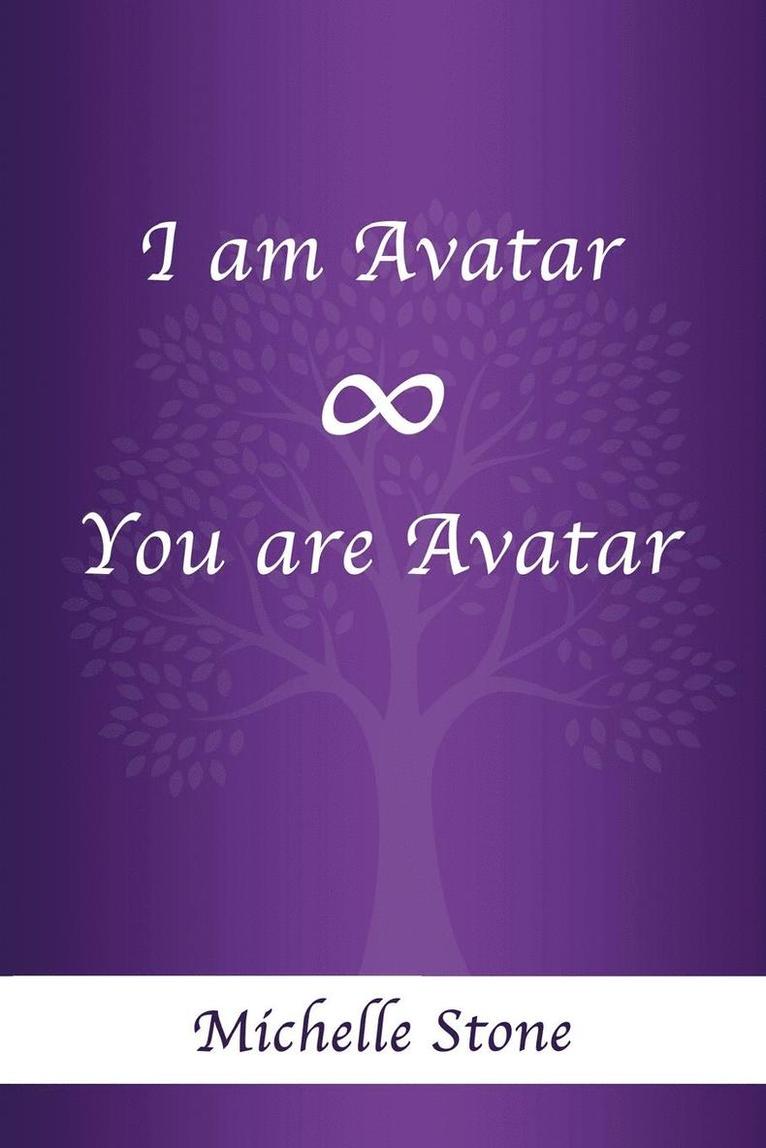 I am Avatar &#8734; You are Avatar 1