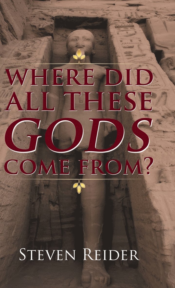 Where Did All These Gods Come From? 1