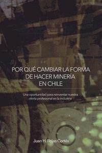 bokomslag Por Qu Cambiar La Forma de Hacer Minera En Chile
