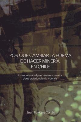 Por Qu Cambiar La Forma de Hacer Minera En Chile 1