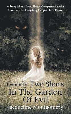 Goody Two Shoes in the Garden of Evil 1