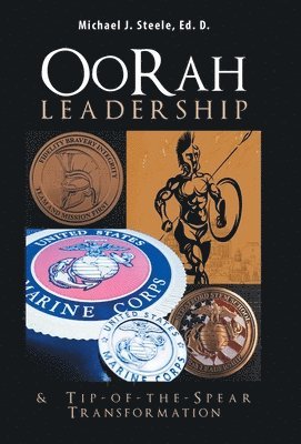 bokomslag Oorah Leadership & Tip-Of-The-Spear Transformation