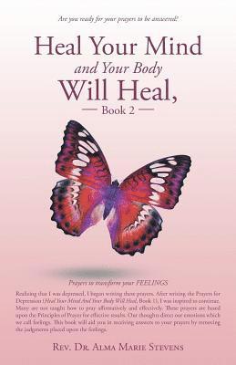 Heal Your Mind and Your Body Will Heal, Book 2 1