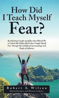 bokomslag How Did I Teach Myself Fear?