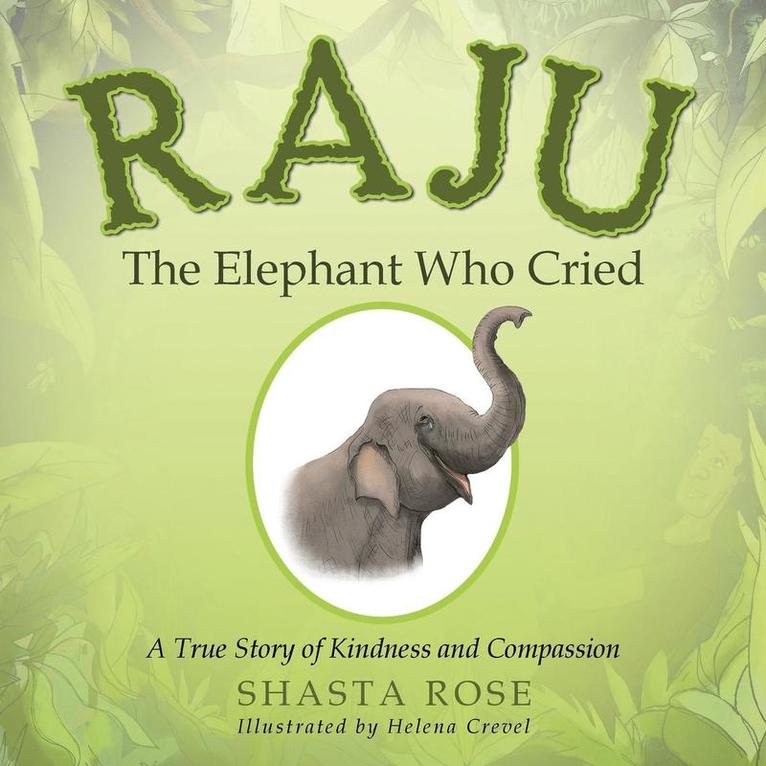 Raju the Elephant Who Cried 1