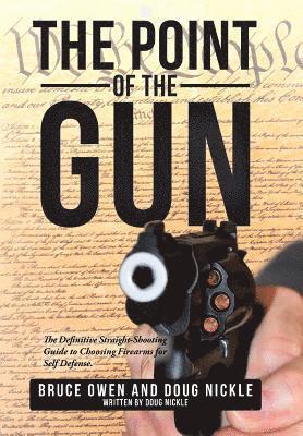 Bruce Owen, Doug Nickle - Point of the Gun, Inbunden
