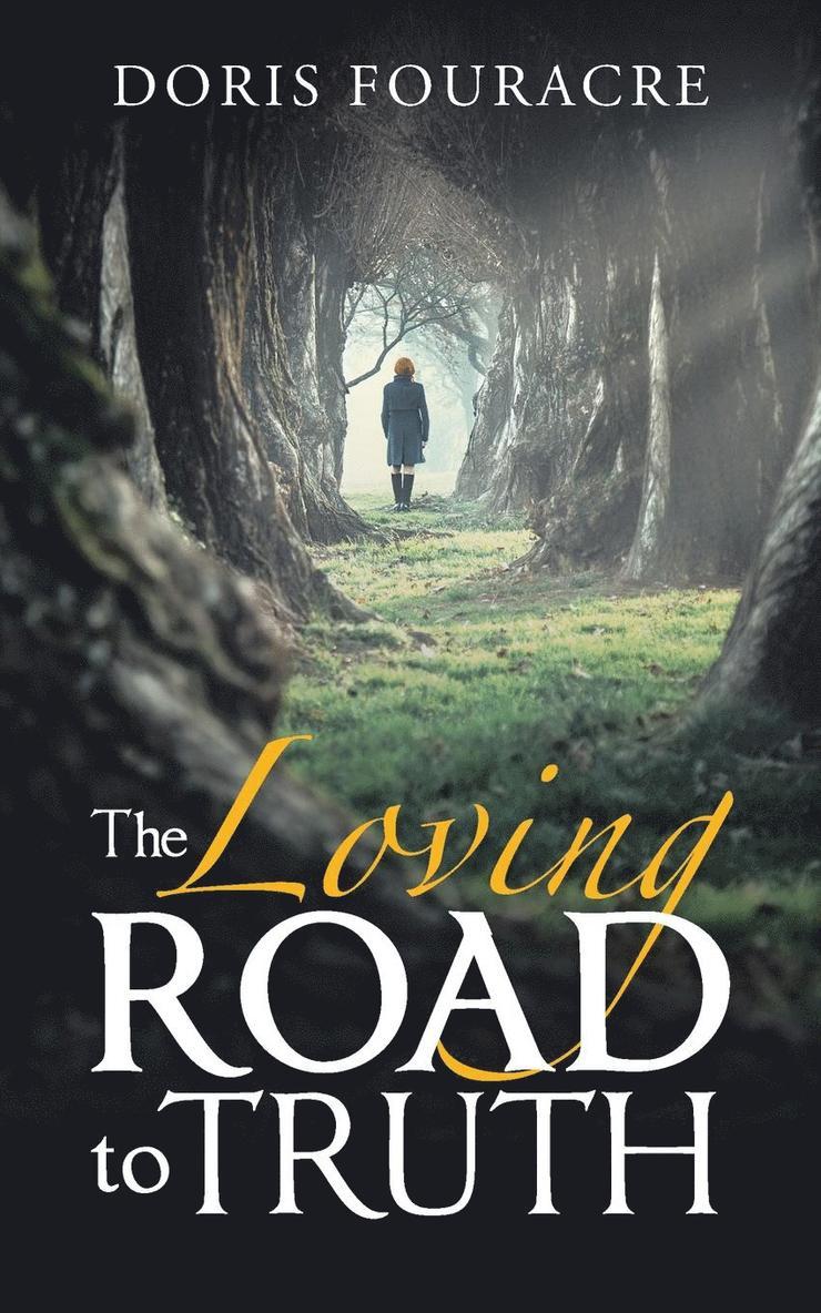 The Loving Road to Truth 1